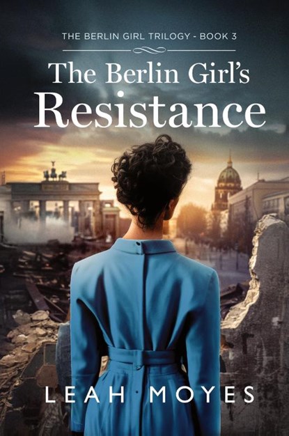 The Berlin Girl's Resistance, Leah Moyes - Gebonden - 9789655754636