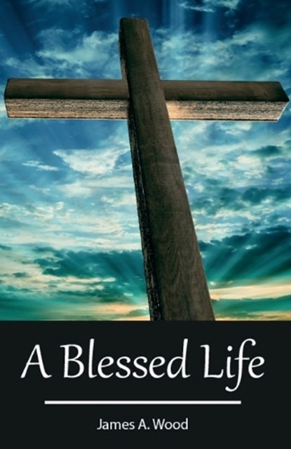 A Blessed Life, James Wood - Paperback - 9789655784039