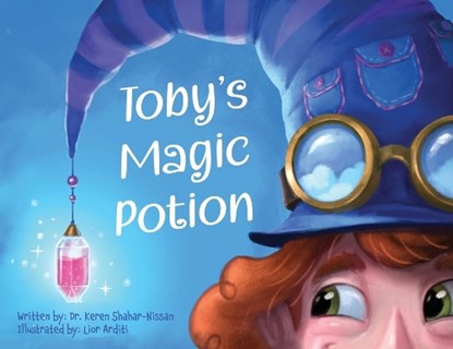 Toby's Magic Potion: A Humorous Book For Every Child by a Pediatrician, SHAHAR-NISSAN,  Keren - Paperback - 9789655987324