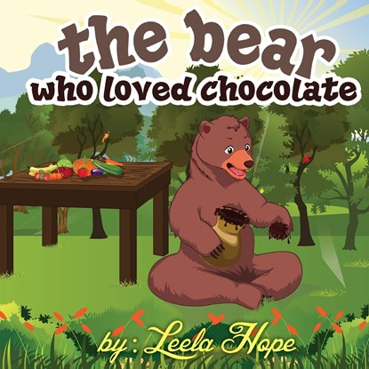 The bear who loved chocolate, Leela Hope - Paperback - 9789657019696