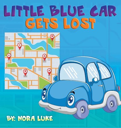 Little Blue Car Gets Lost, Nora Luke - Gebonden - 9789657736364