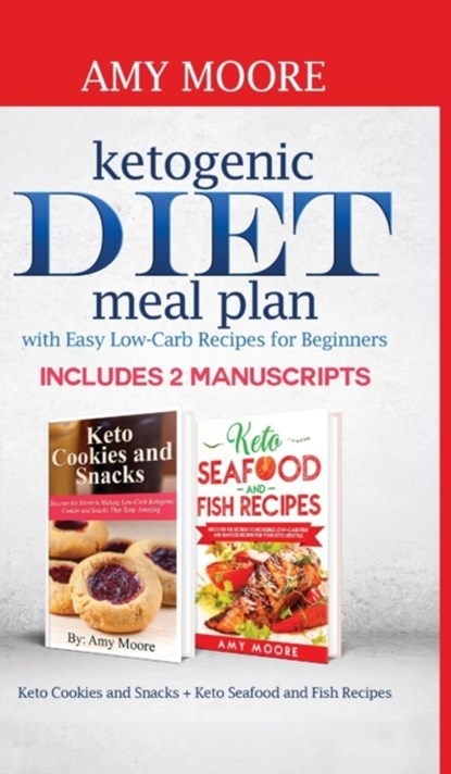 Ketogenic diet meal plan with Easy low-carb recipes for beginners, Amy Moore - Gebonden - 9789657775042