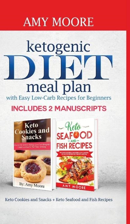 Ketogenic diet meal plan with Easy low-carb recipes for beginners, Amy Moore - Gebonden - 9789657775042
