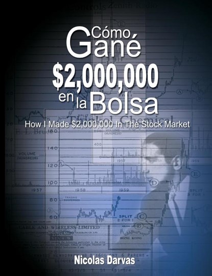 Como Gane $2,000,000 En La Bolsa / How I Made $2,000,000 in the Stock Market, Nicolas Darvas - Paperback - 9789659124176