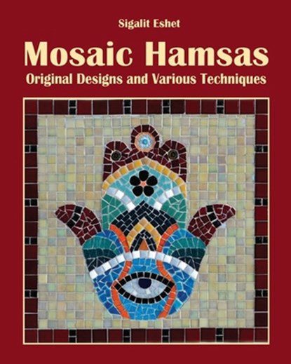 Mosaic Hamsas, Sigalit Eshet - Paperback - 9789659278879