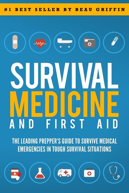 Survival Medicine & First Aid, Beau Griffin - Paperback - 9789659297689