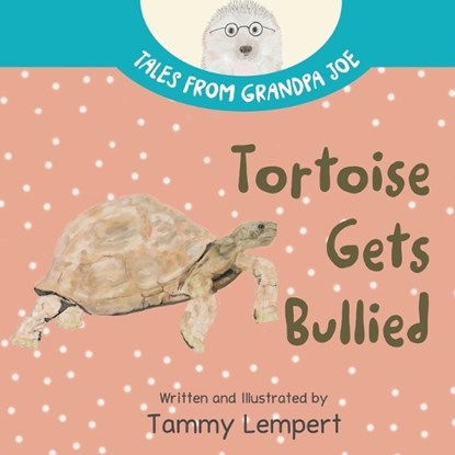 Tortoise Gets Bullied, Tammy Lempert - Paperback - 9789659301607