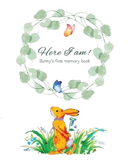 Here I Am - Bunny's Baby Memory Book, Tammy Lempert - Paperback - 9789659306213