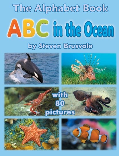 The Alphabet Book ABC in the Ocean, Steven Brusvale - Gebonden - 9789669772565