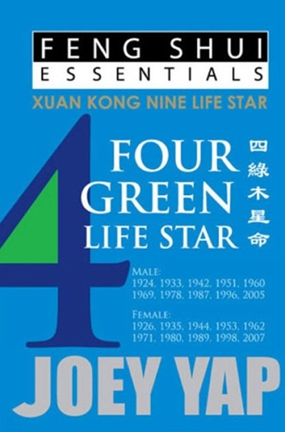 Feng Shui Essentials -- 4 Green Life Star, Joey Yap - Paperback - 9789670310053
