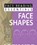 Face Reading Essentials -- Face Shapes, Joey Yap - Paperback - 9789670310152