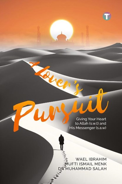 A Lover's Pursuit, Salah Mufti Ismail Menk Wael Ibrahim - Paperback - 9789672844327