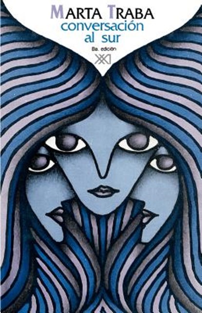 Conversacion Al Sur, Professor Marta Traba - Paperback - 9789682316340
