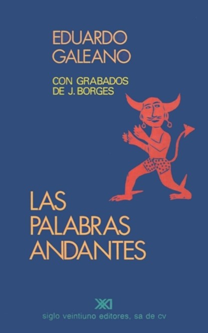 Las Palabras Andantes, Eduardo H Galeano - Paperback - 9789682319013