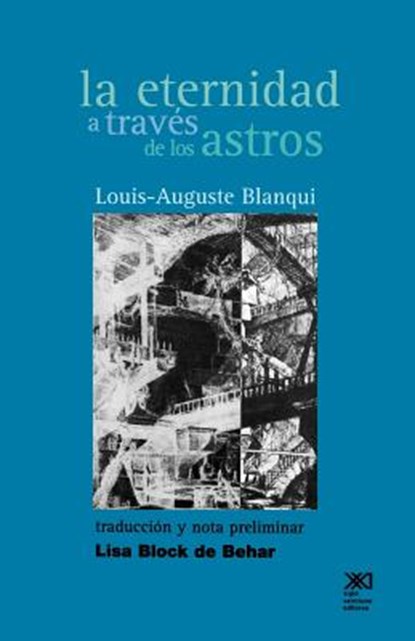 La Eternidad a Traves de Los Astros, Louis-Auguste Blanqui - Paperback - 9789682322303