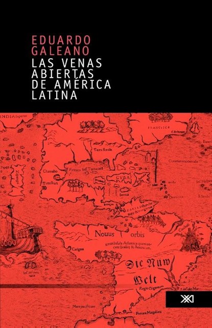 Las venas abiertas de America Latina, Eduardo Galeano - Paperback - 9789682325571