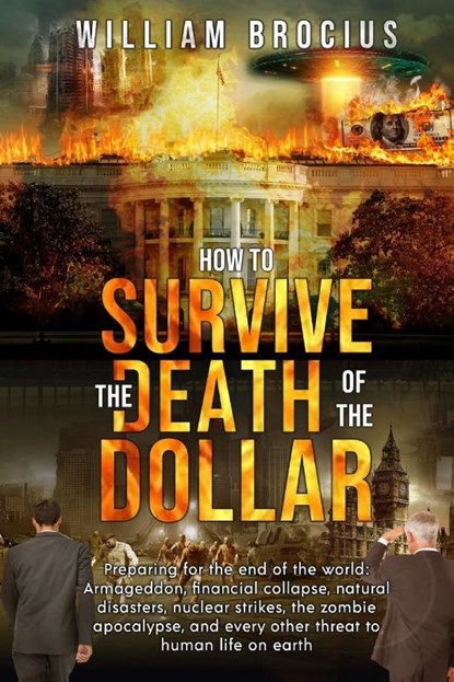 How to Survive the Death of the Dollar, William Brocius - Paperback - 9789693392302