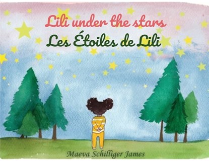 Lili Under the Stars-Les étoiles de Lili, Maeva Schilliger James - Paperback - 9789696892816