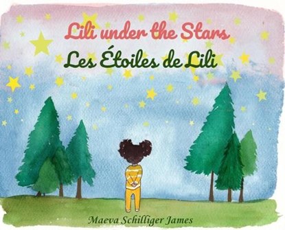 Lili Under the Stars-Les étoiles de Lili, Maeva Schilliger James - Gebonden - 9789696892823