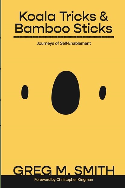 Koala Tricks and Bamboo Sticks, Greg M. Smith - Paperback - 9789698092917