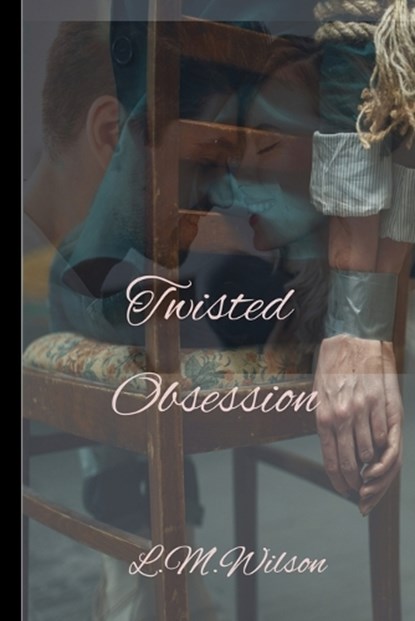 Twisted Obsession, Lisa-Marie Wilson - Paperback - 9789698692131
