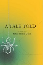Tale Told | Rifaat Hamid Ghani | 