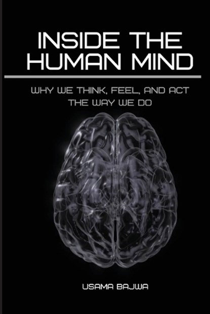 Inside the Human Mind, Usama Bajwa - Paperback - 9789699797002