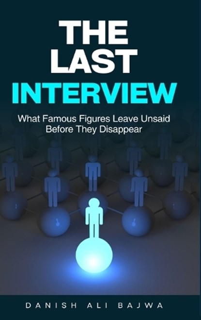 The Last Interview, Danish Ali Bajwa - Gebonden - 9789699797446