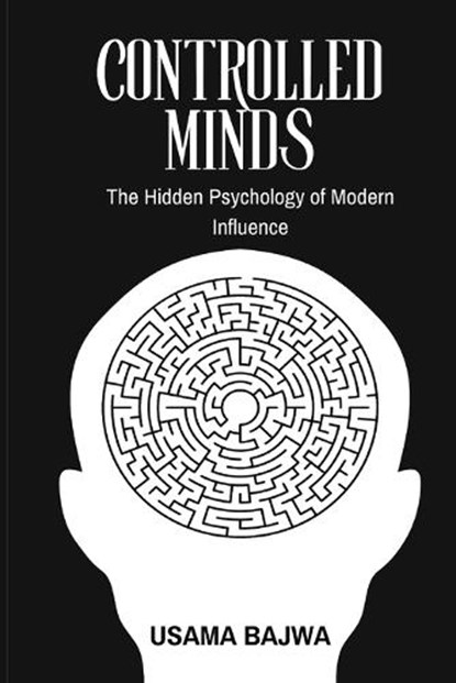 Controlled Minds, Usama Bajwa - Paperback - 9789699797668