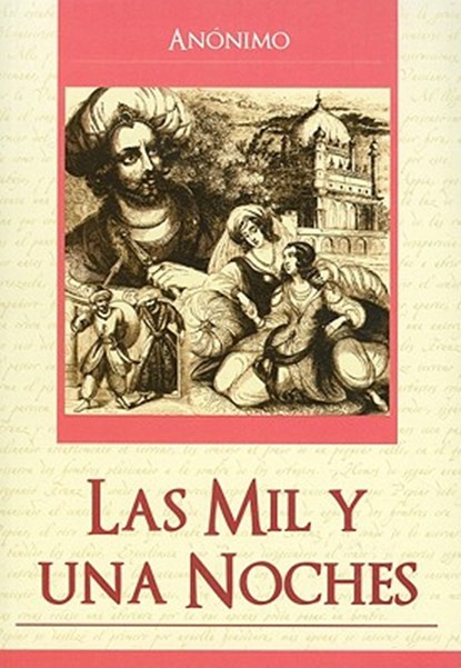 Las Mil y una Noches = One Thousand and One Nights, Anonimo - Paperback - 9789707753693