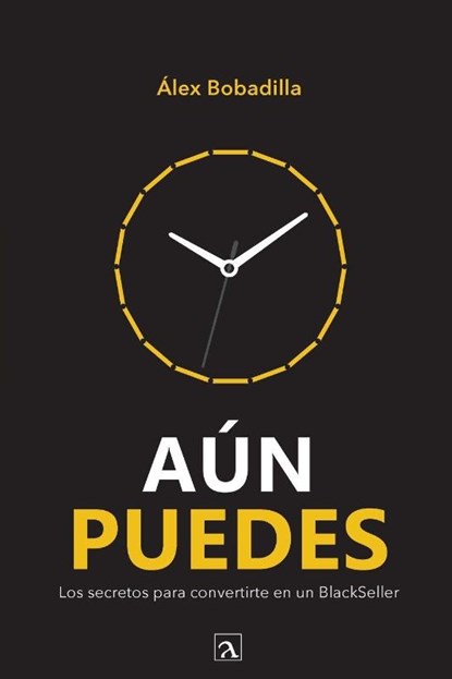 Aún puedes, Alex Bobadilla - Paperback - 9789709688818
