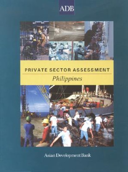 Private Sector Assessment: Philippines, Asian Development Bank - Paperback - 9789715615792