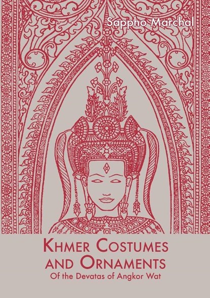 Khmer Costumes And Ornaments, Sappho Marchal - Paperback - 9789745240575