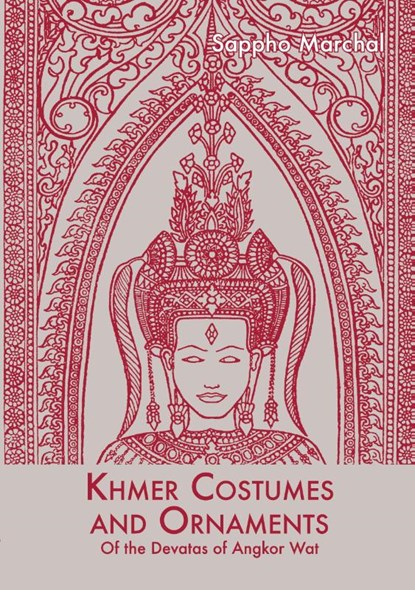 Khmer Costumes And Ornaments, Sappho Marchal - Paperback - 9789745240575