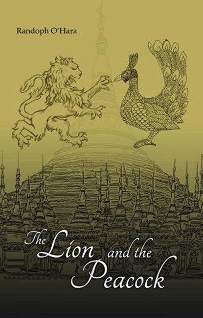 The Lion And The Peacock, O'HARA,  Randolph - Paperback - 9789745241800