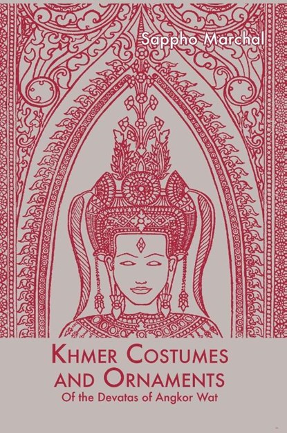 Khmer Costumes and Ornaments, Sappho Marchal - Gebonden - 9789745242340