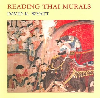 Reading Thai Murals, David K. Wyatt - Paperback - 9789749575475