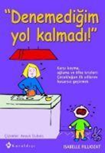Denemedigim Yol Kalmadi, Isabelle Filliozat - Paperback - 9789752751866
