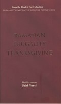 Ramadam, Frugality, Thanksgiving | Bediuzzaman Said Nursi | 
