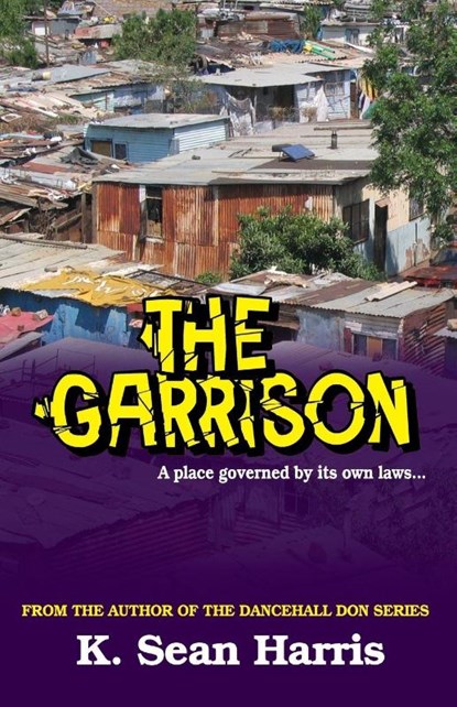 The Garrison, K. Sean Harris - Paperback - 9789766108397