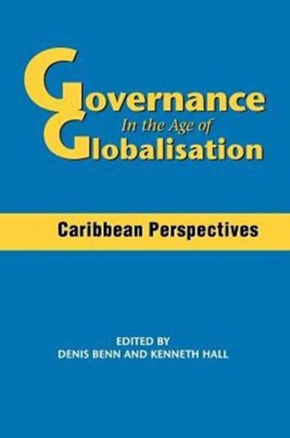 Governance in the Age of Globalisation, Kenneth O. Hall - Paperback - 9789766371500