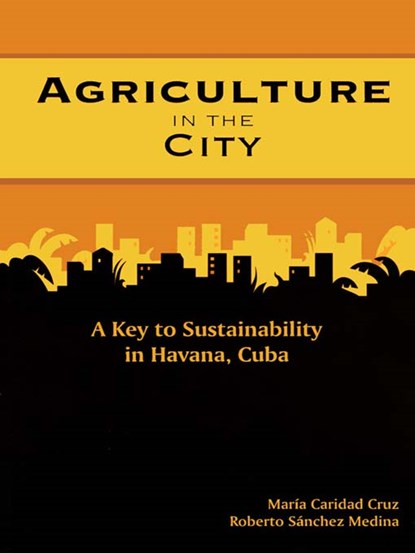 Agriculture in the City, Maria Caridad Cruz - Paperback Adobe PDF - 9789766371586