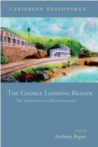 The George Lamming Reader, Anthony Bogues - Paperback - 9789766375157