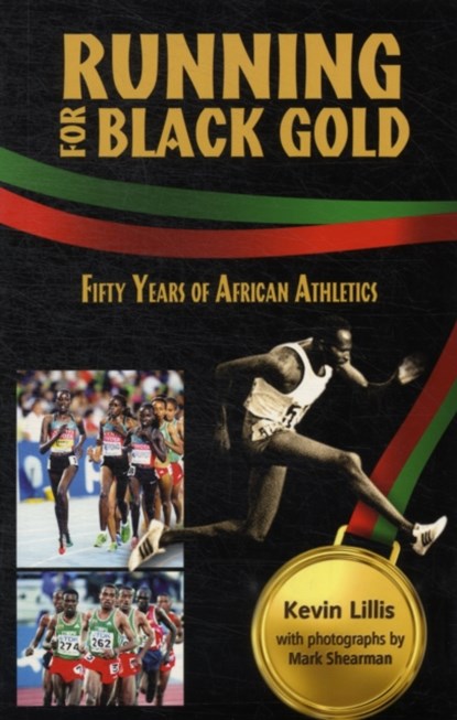 Running for Black Gold, Kevin Lillis - Paperback - 9789766375980
