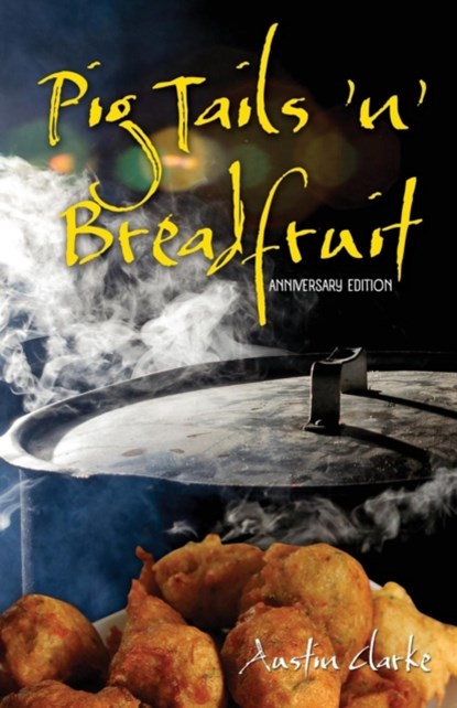 Pig Tails 'n' Breadfruit, Austin Clarke - Paperback - 9789766378820