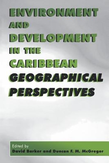 Environment and Development in the Caribbean, David Barker - Paperback - 9789766400071