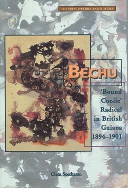 Bechu, Clem Seecharan - Paperback - 9789766400712