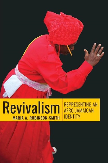 Revivalism, Maria A. Robinson-Smith - Paperback - 9789766406547