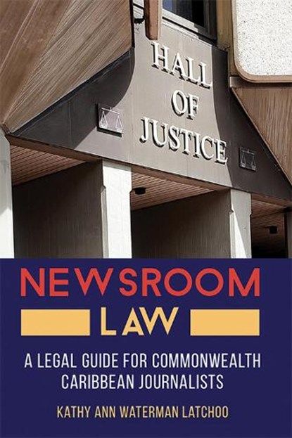 Newsroom Law, Kathy Ann Waterman Latchoo - Paperback - 9789766407537
