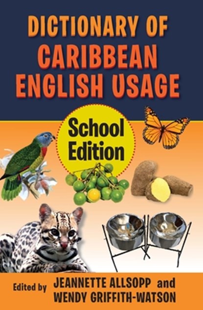 Dictionary of Caribbean English Usage: School Edition, Jeannette Allsopp - Paperback - 9789766408725